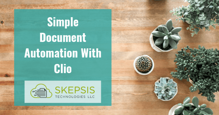 How To Automatically Create Custom Documents With Clio Templates